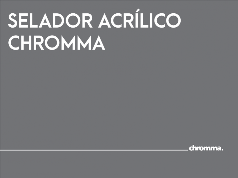 SELADOR ACRÃLICO CHROMMA